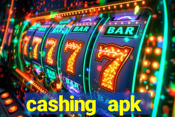 cashing apk dinheiro infinito